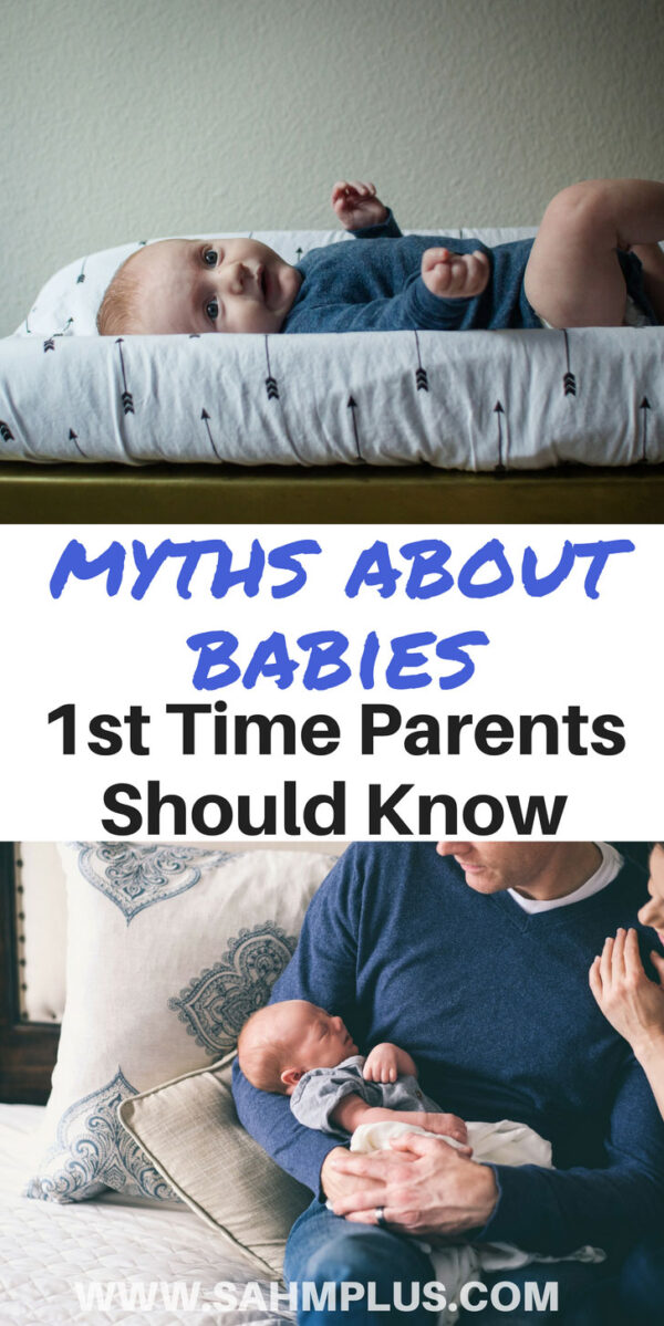 Baby myths debunked for new parents | Dispelling Baby Myths for First Time Moms | guest post for www.sahmplus.com