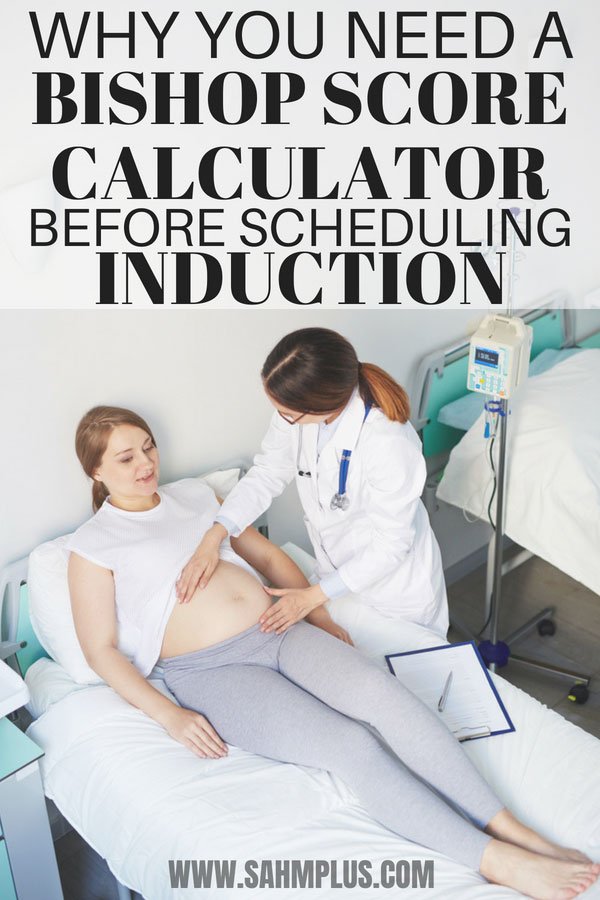 Before scheduling labor induction, you must use a Bishop score calculator. Everything you need to know about a Bishop Score | sahmplus.com #pregnancy #labor #delivery #childbirth #baby #pregnant