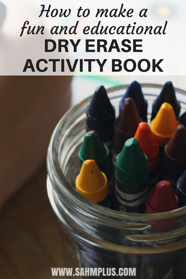 How to make a dry erase activity book for kids. All the supplies you need to make an awesome and educational dry erase activity book. | www.sahmplus.com