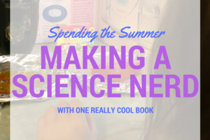 summer activities for making a science nerd