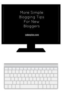 more simple blogging tips for beginners