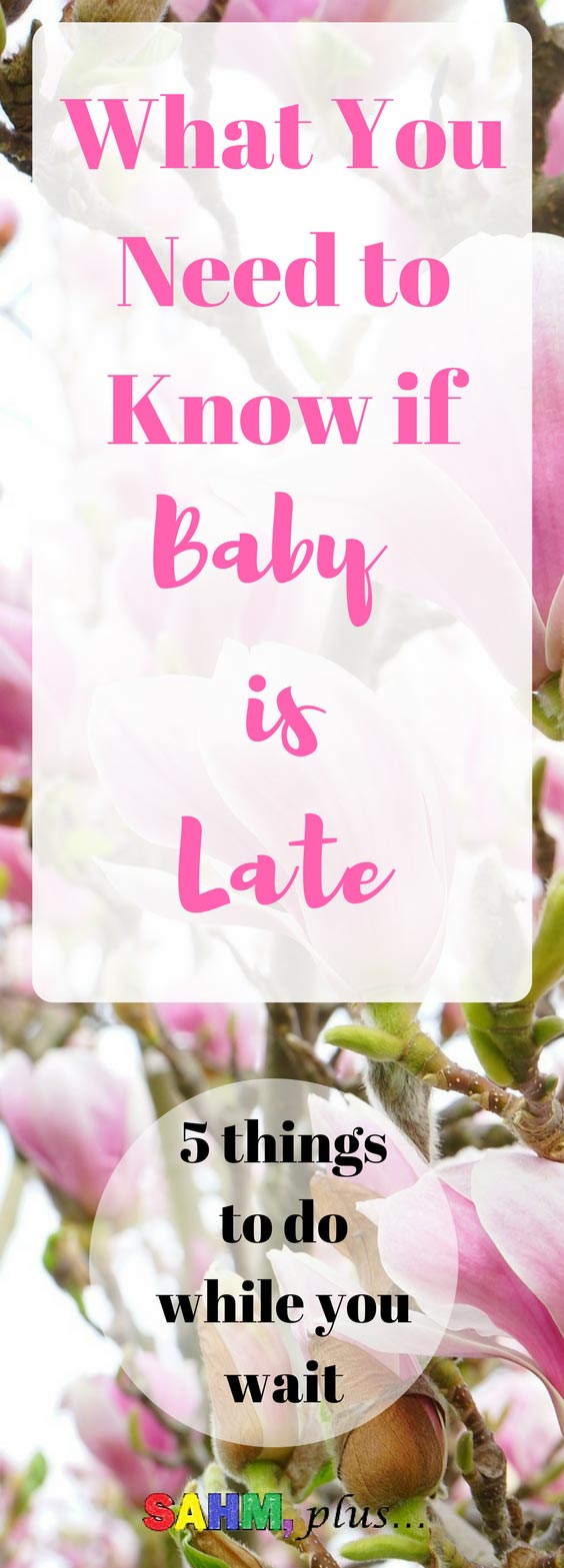 4 things you need to know if baby is late and 5 ways to cope with your overdue pregnancy