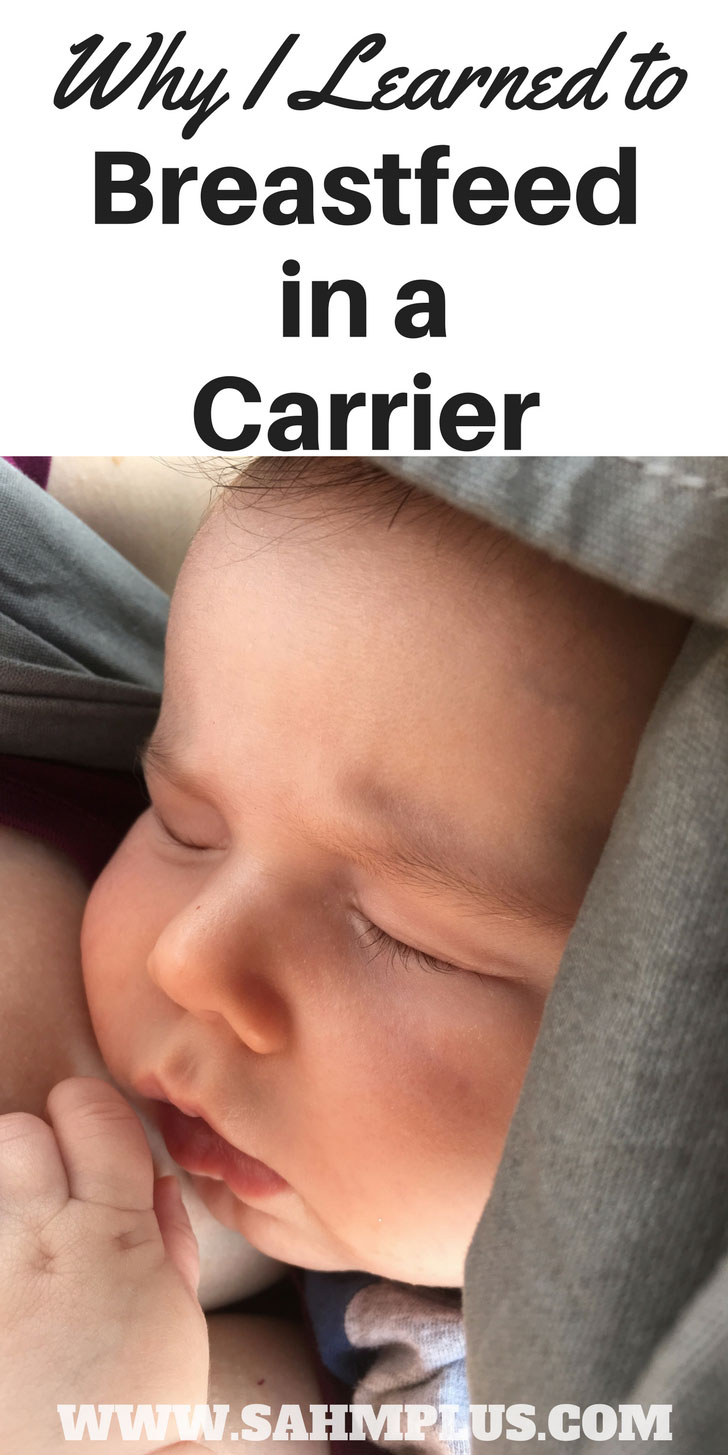 Why I learned to breastfeed in a carrier. One event made me want to learn to breastfeed in a carrier | www.sahmplus.com