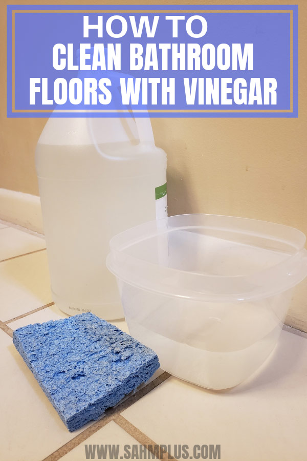 How to get bathroom tile floor clean with vinegar and water. How To Clean Bathroom Floor With Vinegar. Homemaking tips from sahmplus.com
