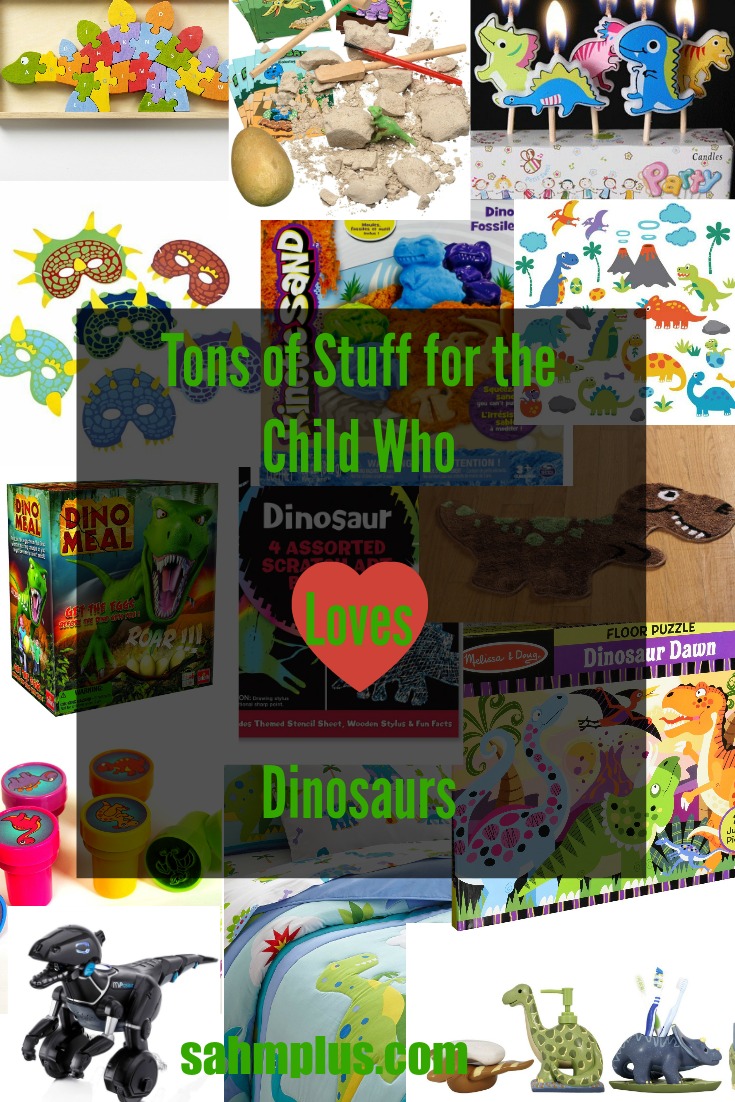 child have a dinosaur obsession? Tons of stuff for the child who loves dinosaurs