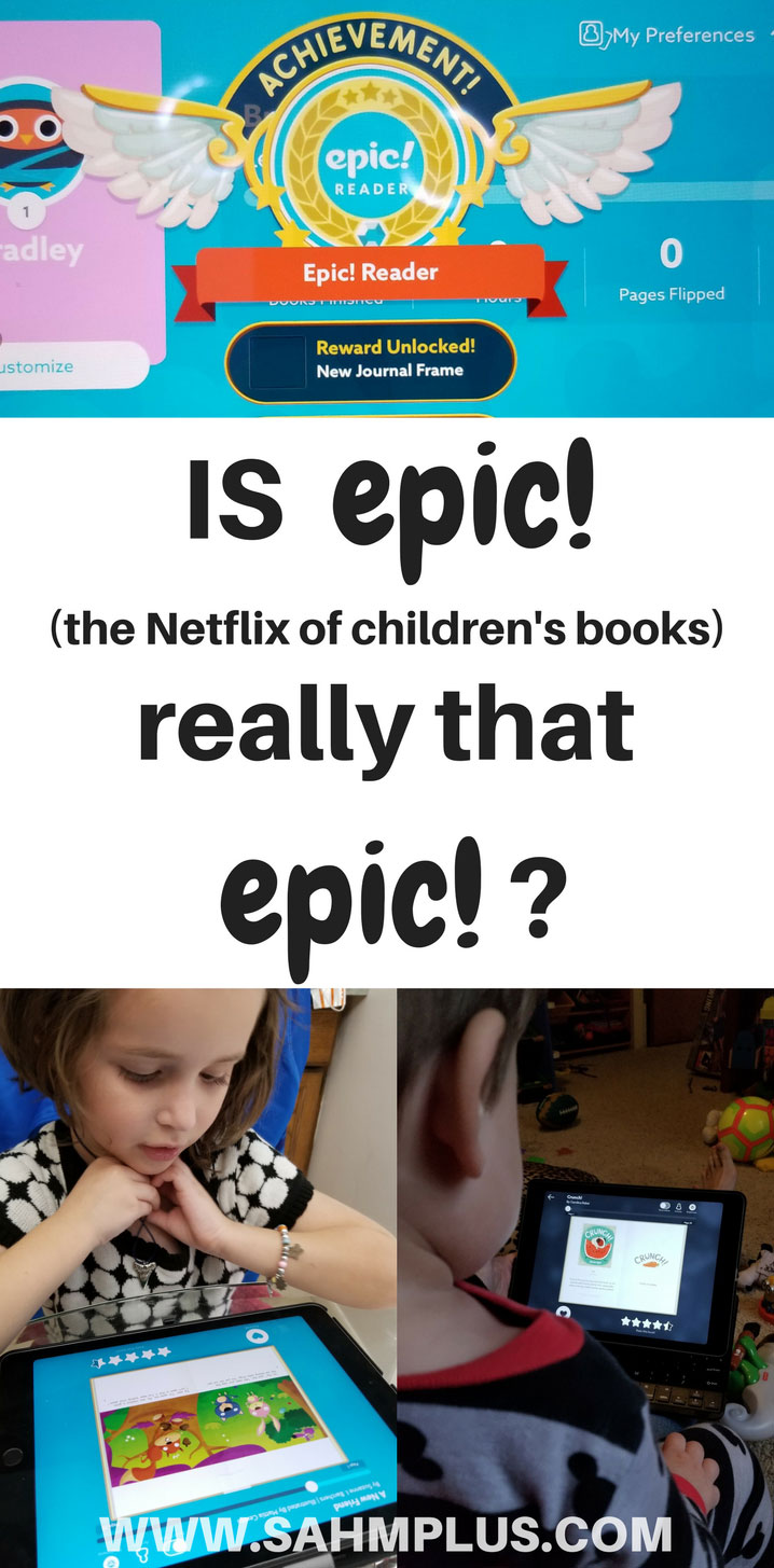 Is Epic! for kids really that epic? Touted as the Netflix of childrens' books, is it really worth it? | www.sahmplus.com