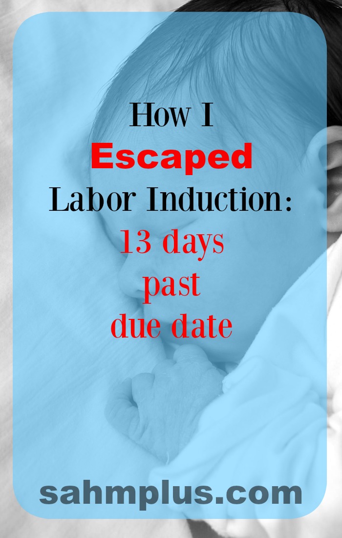 how I escaped labor induction past baby's due date