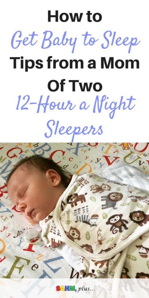 Tips from a mom of two 12-hour a night sleepers | How to get baby to sleep | baby sleep tips and tricks | www.sahmplus.com
