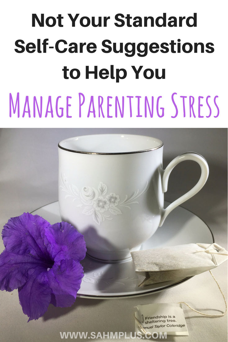 These suggestions will help you manage parenting stress. Don't worry, they're not your typical self-care for moms ideas you find online. | www.sahmplus.com