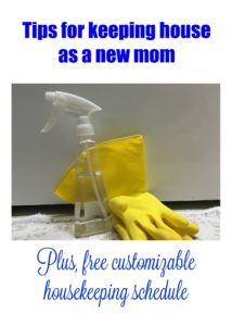 realistic housekeeping schedule for new moms