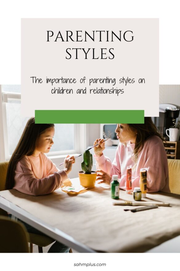 What are parenting styles important? Understanding the importance of parenting styles on child development, education and more.