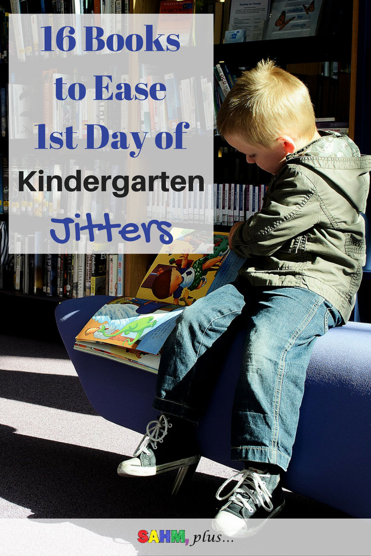 1st day of Kindergarten anxiety? Check out 16 of the best books about kindergarten to help ease your child's first day of kindergarten jitters. | www.sahmplus.com