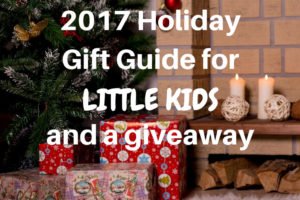 Awesome Christmas gifts for kids and a giveaway in the 2017 Holiday Gift Guide for Little Kids | www.sahmplus.com