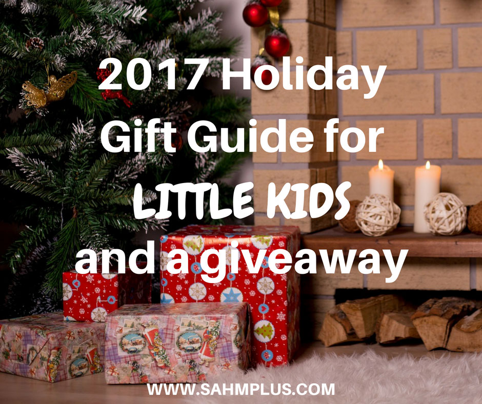Awesome Christmas gifts for kids and a giveaway in the 2017 Holiday Gift Guide for Little Kids | www.sahmplus.com