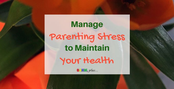 Why managing stress is important to your health. Being a parent is hard, but it's important to manage parenting stress. via www.sahmplus.com