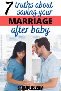 7 ways to sabotage a healthy marriage after baby! These truths will help strengthen and improve your marriage, even if you think having a baby ruined your relationship