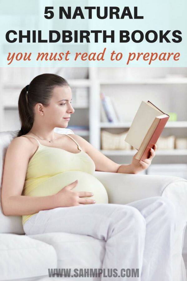 Top 5 natural childbirth books you need to read! Preparing for natural birth, mama? You'll love these natural birth books that focus on mind, body, and outside support to achieve your dream birth. Be prepared and have confidence in labor. | www.sahmplus.com