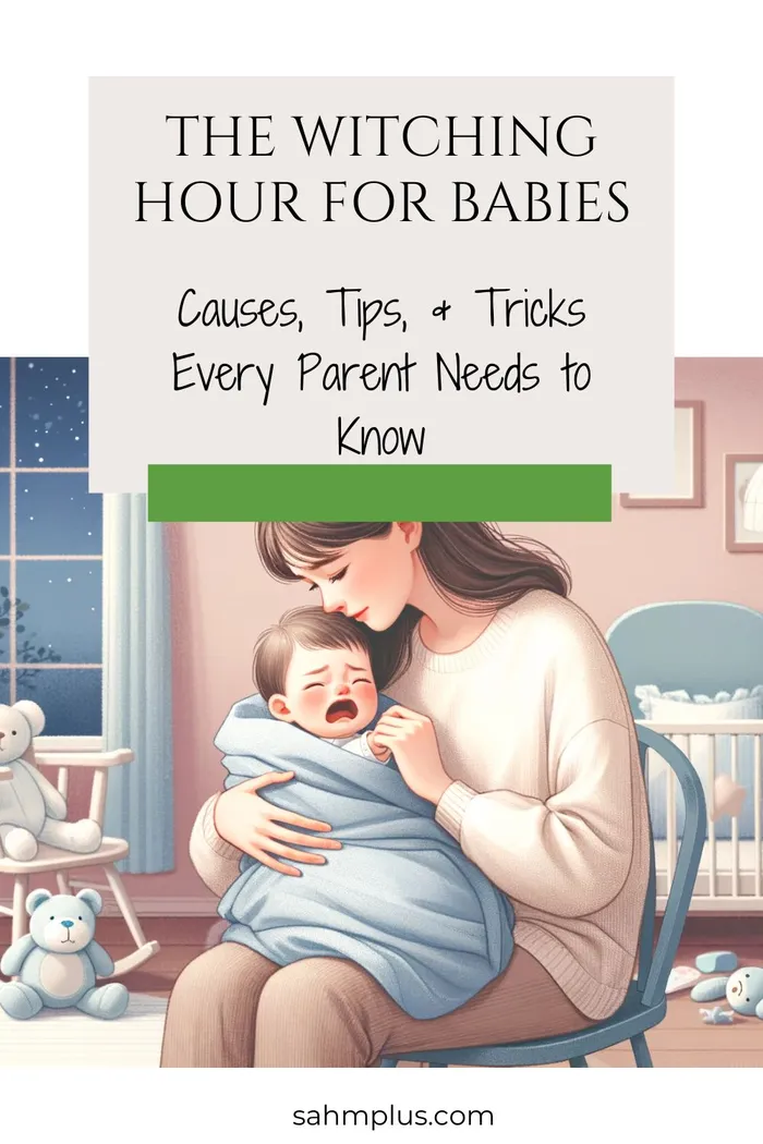 Witching Hour for Babies Causes + Tips & Tricks You Need to Know