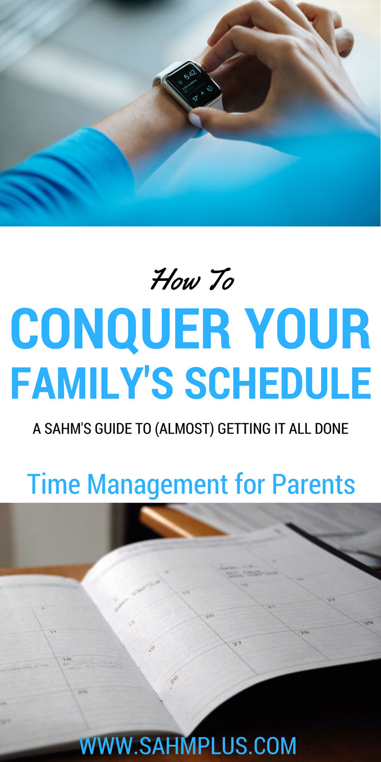 Time management for parents. New ebook "How to Conquer Your Family's Schedule" created with the busy family in mind.