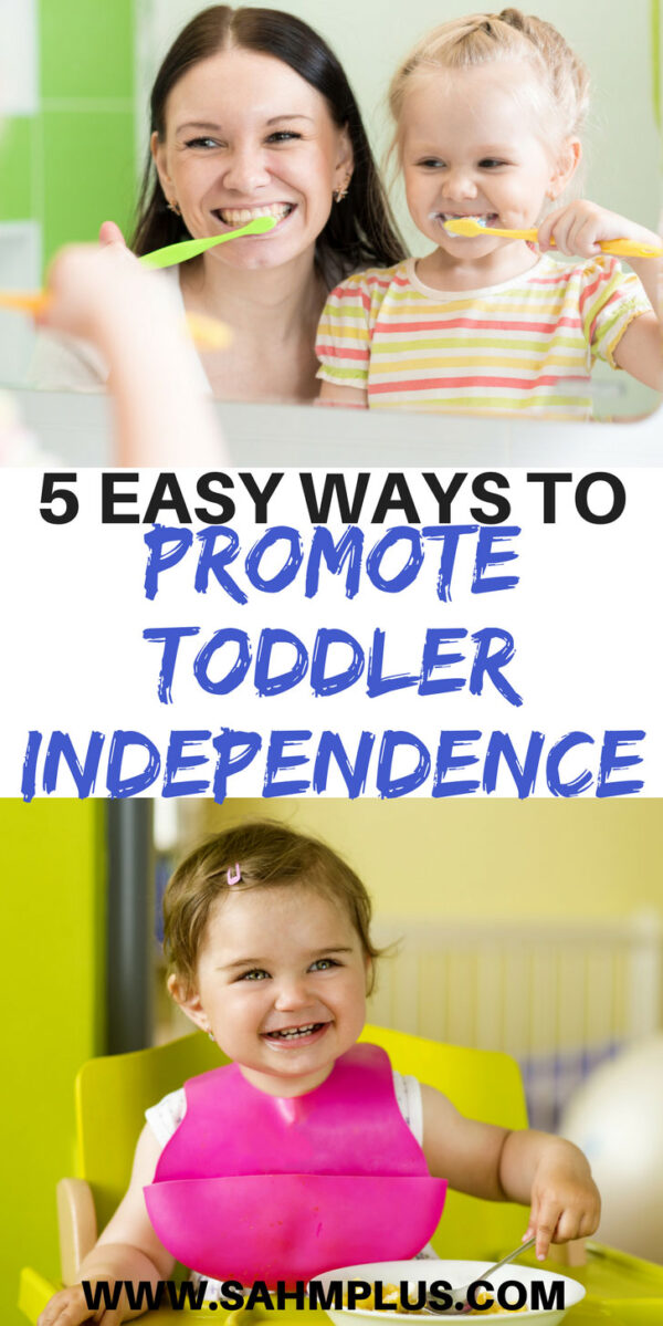 5 easy ways to promote toddler independence and reduce tantrums and power struggles in the process. #toddlerlife #toddlermom #toddlerparent #toddlerparenting | www.sahmplus.com
