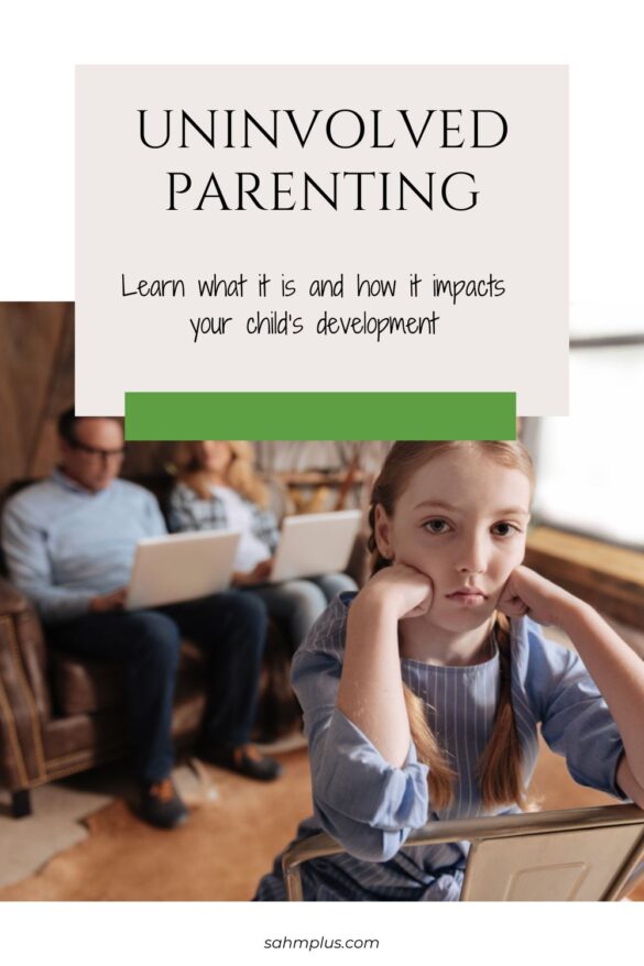 What is uninvolved parenting and how does it affect childhood development?
