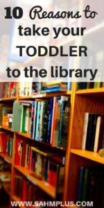 10 benefits of visiting the library with a toddler - do you make it a habit to take your little ones to the library? | www.sahmplus.com