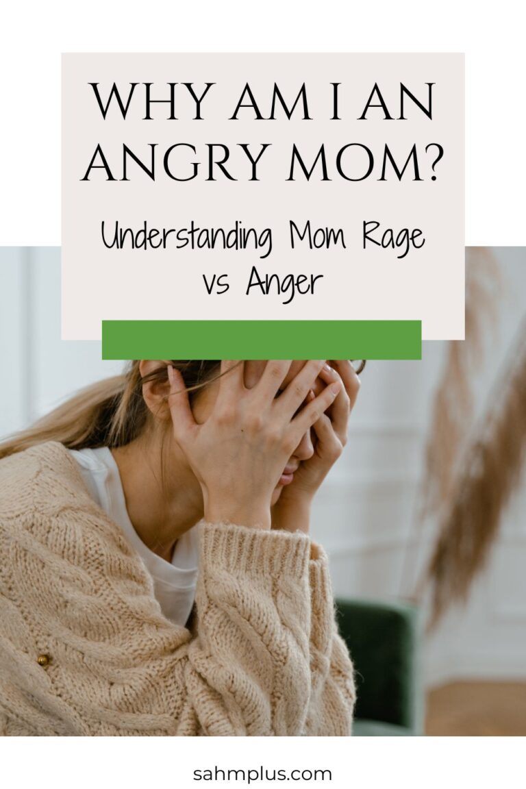 Why Am I An Angry Mom? Understanding Mom Rage - SAHM, plus...